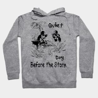 Quiet Before the Storm Hoodie